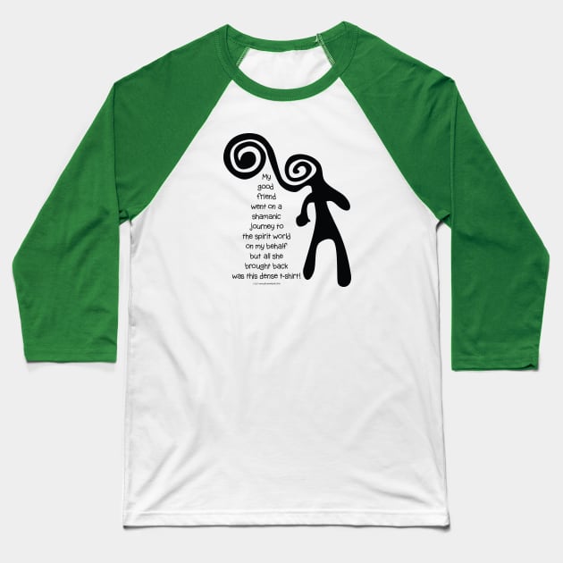 Shamanic Journeying... Shaman Baseball T-Shirt by drumweaver